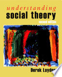 Understanding social theory Derek Layder.