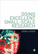 Doing excellent small-scale research / Derek Layder.