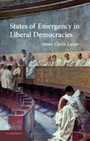 States of emergency in liberal democracies / Nomi Claire Lazar.