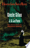 Uncle Silas : a tale of Bartram-Haugh / by J S LeFanu ; with a new introduction by Frederick Shroyer.