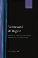 Vannes and its region : a study of town and country in eighteenth century France / by T.J.A. Le Goff.