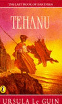 Tehanu : the last book of Earthsea / Ursula Le Guin.