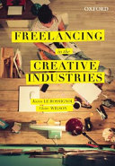 Freelancing in the creative industries / Karen Le Rossignol and Claire Rosslyn Wilson.
