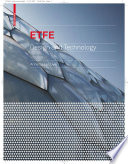 ETFE : Technology and Design / Annette LeCuyer.