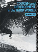 Tourism and development in the Third World / John Lea.