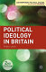 Political ideology in Britain / Robert Leach.