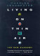 Living on thin air : the new economy / [by] Charles Leadbeater.