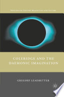 Coleridge and the daemonic imagination Gregory Leadbetter.
