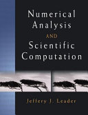 Numerical analysis and scientific computation / Jeffrey J. Leader.