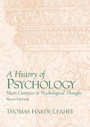 A history of psychology : main currents in psychological thought / Thomas Hardy Leahey.