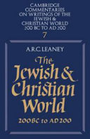 The Jewish and Christian world 200 BC to AD 200 / A.R.C. Leaney.