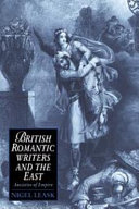 British romantic writers and the East : anxieties of empire / Nigel Leask.