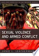 Sexual violence and armed conflict / Janie L. Leatherman.