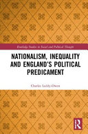 Nationalism, inequality and England's political predicament / Charles Leddy-Owen.