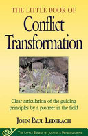 The little book of conflict transformation / John Paul Lederach.