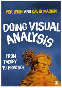 Doing visual analysis : from theory to practice / Per Ledin and David Machin.