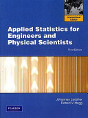 Applied statistics for engineers and physical scientists / Johannes Ledolter, Robert V. Hogg.