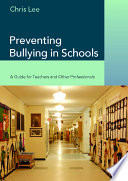 Preventing bullying in schools : a guide for teachers and other professionals.