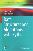 Data structures and algorithms with Python / Kent D. Lee, Steve Hubbard.