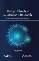 X-ray diffraction for materials research : from fundamentals to applications / Myeongkyu Lee, PhD.