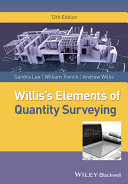 Willis's elements of quantity surveying Sandra Jean Lee, James Andrew Willis, William Trench.