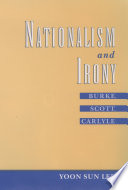 Nationalism and irony : Burke, Scott, Carlyle / Yoon Sun Lee.