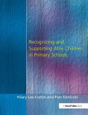Recognising and supporting able children in primary schools / Hilary Lee-Corbin and Pam Denicolo.