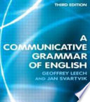 A communicative grammar of English / Geoffrey Leech and Jan Svartvik.
