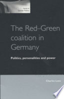 The red-green coalition in Germany : politics, personalities and power.