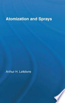 Atomization and sprays / Arthur H. Lefebvre.