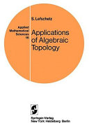 Applications of algebraic topology : graphs and networks , the Picard-Lefschetz theory and Feynman integrals.