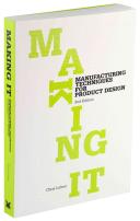 Making it : manufacturing techniques for product design / [Chris Lefteri].