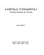 Basketball fundamentals : teaching techniques for winning / Jack Lehane.