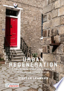 Urban regeneration a manifesto for transforming UK cities in the age of climate change / Steffen Lehmann.