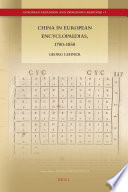 China in European encyclopaedias, 1700-1850 Georg Lehner.