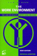 The work environment : the law of health, safety and welfare / Patricia Leighton.