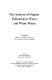 The analysis of organic pollutants in water and waste water / [by] W. Leithe. Translator, STS, Inc. Consulting Technical Editor, Nina McClelland.