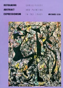 Reframing abstract expressionism : subjectivity and painting in the 1940s.