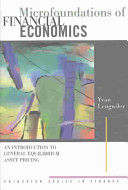 Microfoundations of financial economics : an introduction to general equilibrium asset pricing / Yvan Lengwiler.