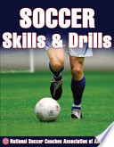 Soccer skills & drills / Jim Lennox, Janet Rayfield, Bill Steffen ; National Soccer Coaches Association of America.