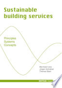 Sustainable Building Services : Principles - Systems - Concepts / Bernhard Lenz, Jürgen Schreiber, Thomas Stark.