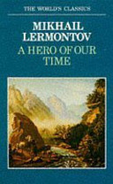 A hero of our time / Mikhail Lermontov ; translated by Vladimir Nabokov in collaboration with Dimitri Nabokov ; foreword by Vladimir Nabokov.