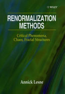 Renormalization methods : critical phenomena, chaos, fractal structures / Annick Lesne ; translated by Leila Schneps.
