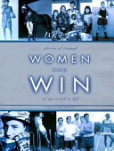 Women who win : stories of triumph in sport and life.