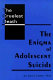 The cruelest death : the enigma of adolescent suicide / David Lester.