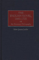 The English novel, 1660-1700 : an annotated bibliography / Robert Ignatius Letellier.