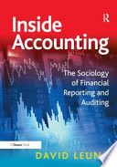 Inside accounting : the sociology of financial reporting and auditing / David Leung.