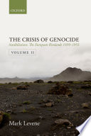 Crisis of genocide. Mark Levene /