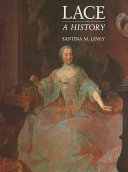 Lace : a history / Santina M. Levey.