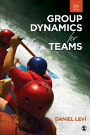 Group dynamics for teams / Daniel Levi.
